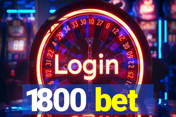 1800 bet